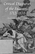 Critical Discourses of the Fantastic, 1712-1831