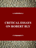 Critical Essays on Robert Bly: Robert Bly