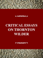 Critical Essays on Thornton Wilder: Thornton Wilder