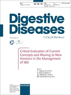 Critical Evaluation of Current Concepts and Moving to New Horizons in the Management of IBD: Falk Symposium 196, Frankfurt, March 2015: Official Congress Report. Supplement Issue: Digestive Diseases 2015, Vol. 33, Suppl. 1