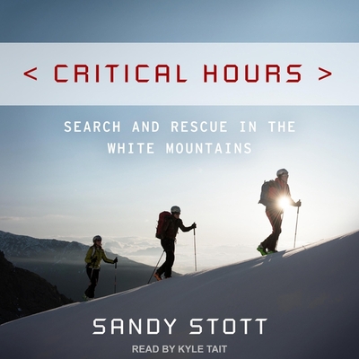 Critical Hours: Search and Rescue in the White Mountains - Stott, Sandy, and Tait, Kyle (Read by)
