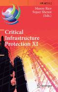 Critical Infrastructure Protection XI: 11th Ifip Wg 11.10 International Conference, Iccip 2017, Arlington, Va, Usa, March 13-15, 2017, Revised Selected Papers