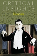 Critical Insights: Dracula: Print Purchase Includes Free Online Access