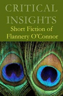 Critical Insights: Short Fiction of Flannery O'Connor: Print Purchase Includes Free Online Access