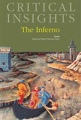 Critical Insights: The Inferno: Print Purchase Includes Free Online Access - Hunt, Patrick (Editor)