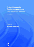 Critical Issues in Contemporary China: Unity, Stability and Development