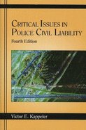 Critical Issues in Police Civil Liability - Kappeler, Victor E