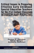 Critical Issues in Preparing Effective Early Childhood Special Education Teachers for the 21 Century Classroom: Interdisciplinary Perspectives