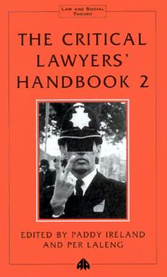 Critical Lawyers' Handbook Volume 2 - Ireland, Paddy (Editor)