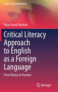 Critical Literacy Approach to English as a Foreign Language: From Theory to Practice