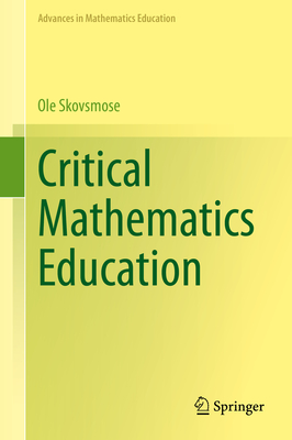 Critical Mathematics Education - Skovsmose, Ole