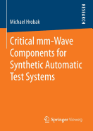Critical MM-Wave Components for Synthetic Automatic Test Systems