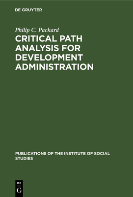 Critical path analysis for development administration - Packard, Philip C.