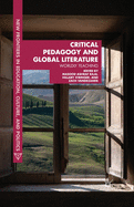 Critical Pedagogy and Global Literature: Worldly Teaching
