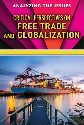 Critical Perspectives on Free Trade and Globalization - Heing, Bridey