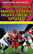 Critical Perspectives on Minors Playing High-Contact Sports