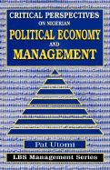 Critical Perspectives on Nigerian Political Economy and Management - Utomi, Pat