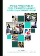 Critical Perspectives on Work-Integrated Learning in Higher Education Institutions