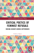 Critical Poetics of Feminist Refusals: Voicing Dissent Across Differences