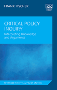 Critical Policy Inquiry: Interpreting Knowledge and Arguments