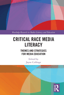 Critical Race Media Literacy: Themes and Strategies for Media Education