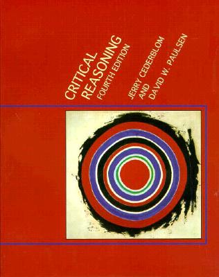 Critical Reasoning - Cederblom, Jerry, and Paulsen, David W