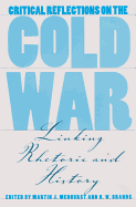 Critical Reflections on the Cold War, Volume 2: Linking Rhetoric and History