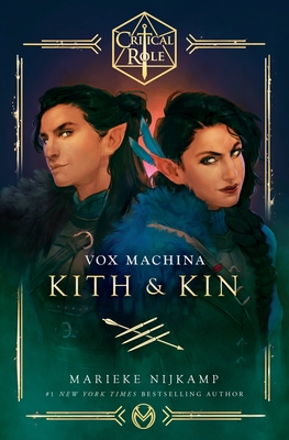 Critical Role: Vox Machina - Kith & Kin - Cast of Critical Role, and Nijkamp, Marieke