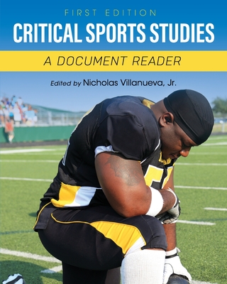 Critical Sports Studies: A Document Reader - Villanueva, Nicholas, Jr. (Editor)