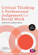 Critical Thinking and Professional Judgement for Social Work