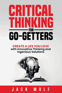 Critical Thinking for Go-Getters