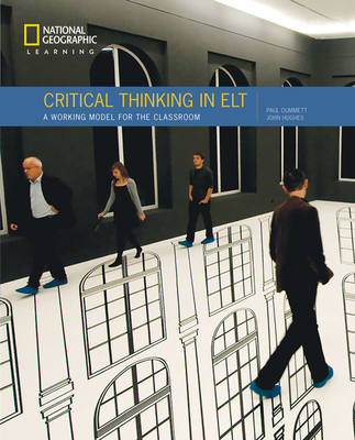 Critical Thinking in ELT: A Working Model for the Classroom - Hughes, John, and Dummett, Paul