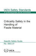 Criticality Safety in the Handling of Fissile Material: Specific Safety Guide