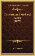 Criticism And Medieval Poetry (1873)
