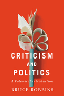 Criticism and Politics: A Polemical Introduction