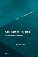 Criticism of Religion: On Marxism and Theology, II