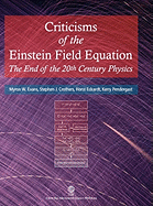 Criticisms of the Einstein Field Equation: End of the 20th Century Physics