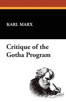 Critique of the Gotha Program - Marx, Karl