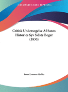 Critisk Undersogelse AF Saxos Histories Syv Sidste Boger (1830)