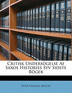 Critisk Undersogelse AF Saxos Histories Syv Sidste Boger