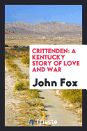 Crittenden: A Kentucky Story of Love and War