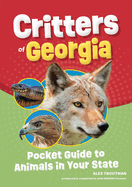 Critters of Georgia: Pocket Guide to Animals in Your State