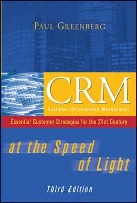 Crm at the Speed of Light: Essential Customer Strategies for the 21st Century - Greenberg, Paul