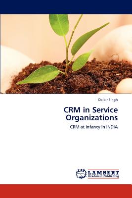 CRM in Service Organizations - Singh, Dalbir