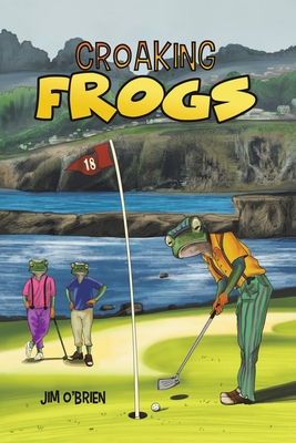 Croaking Frogs - O'Brien, Jim