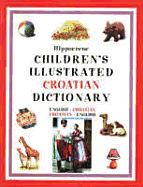 Croatian Children's Illustrated Dictionary - Hippocrene Books