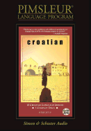 Croatian: Learn to Speak and Understand Croatian with Pimsleur Language Programs