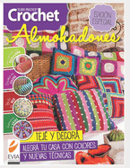 Crochet Almohadones: Teje y decora. Alegra tu casa con colores y nuevas t?cnicas