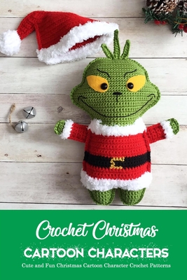 Crochet Christmas Cartoon Characters: Cute and Fun Christmas Cartoon ...