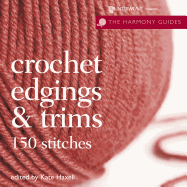 Crochet Edgings & Trims: 150 Stitches